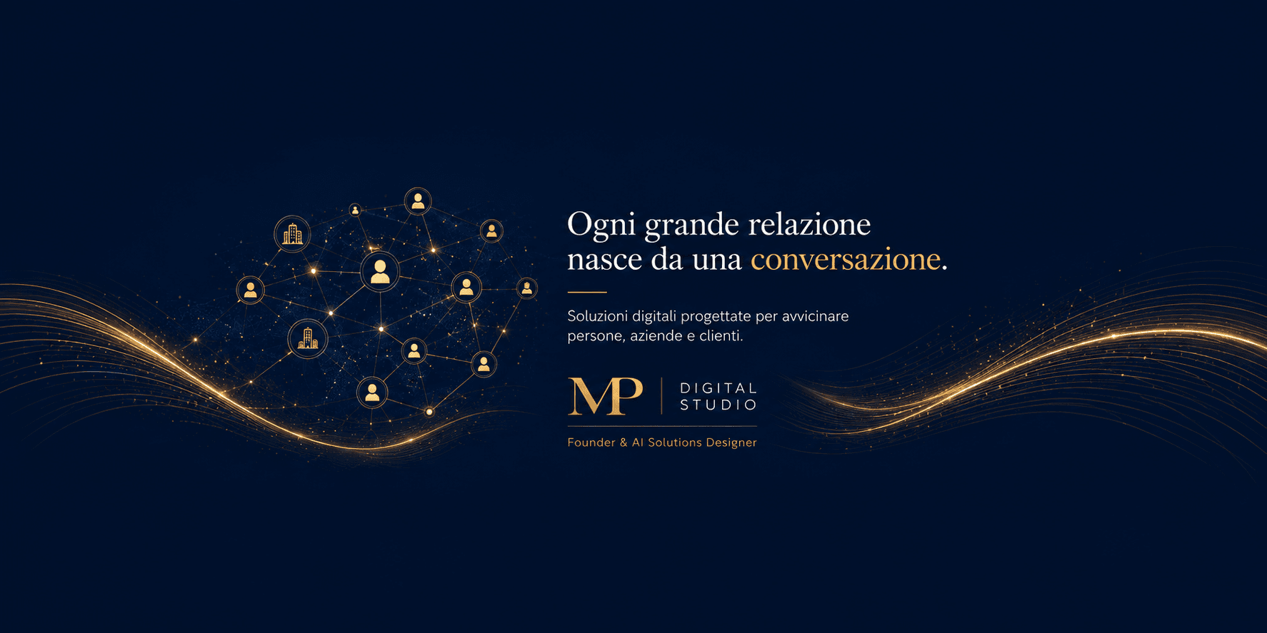 MP Digital Studio. Ogni grande relazione nasce da una conversazione.